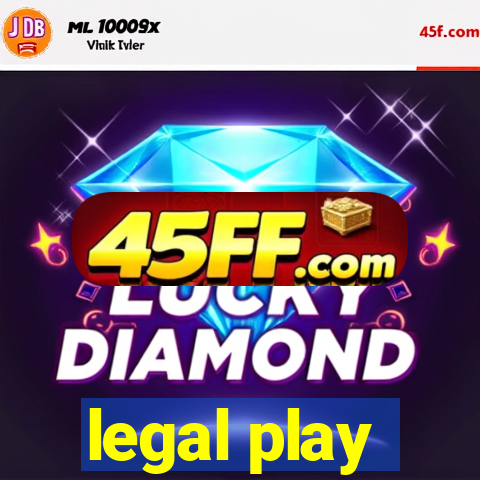 legal play